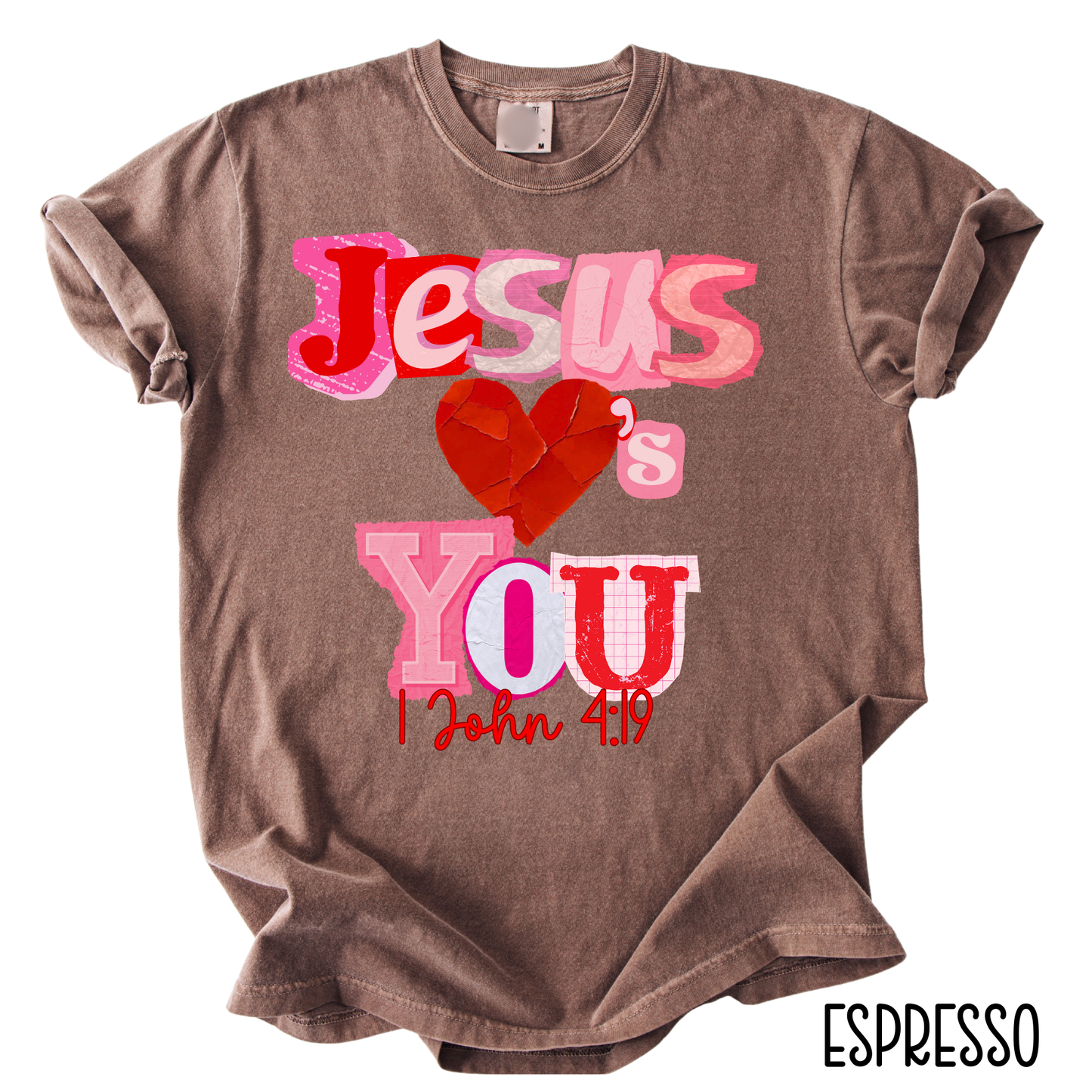 Jesus Loves You Valentine T-Shirt | Faith-Inspired Graphic Tee | Comfort Colors Women’s T-Shirt