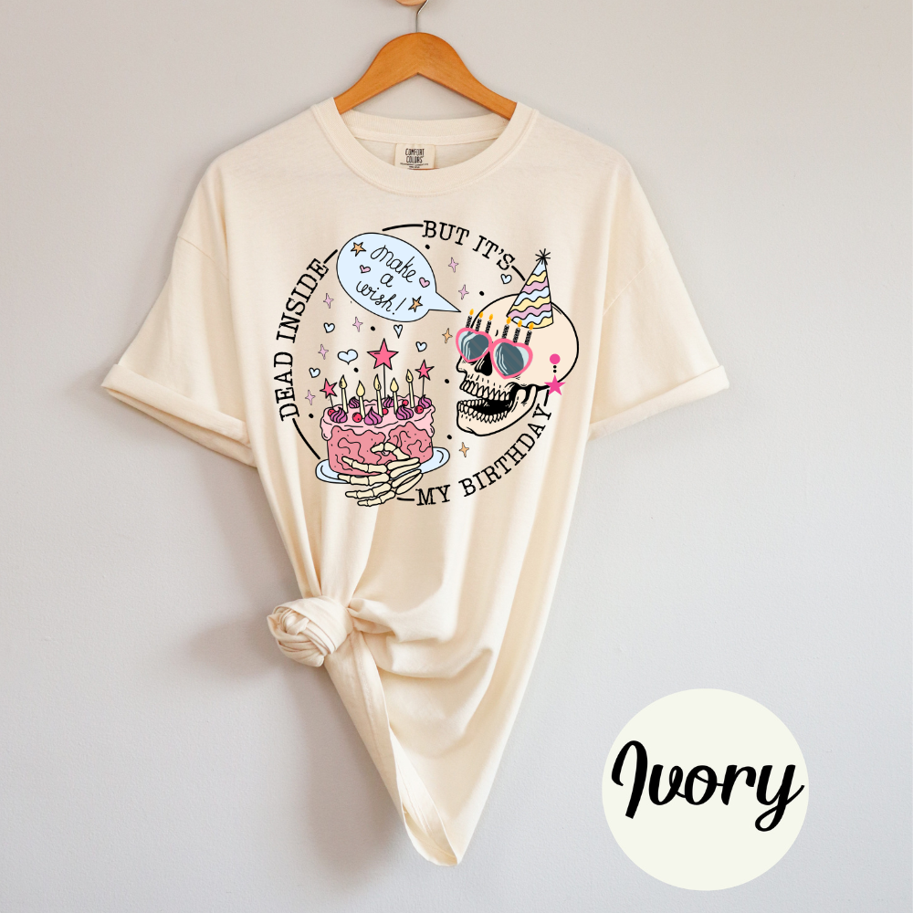 Funny Skeleton Birthday T-Shirt Dead Inside Shades Edition, But It’s My Birthday Womens Comfort Colors Top Soft Casual Cotton Graphic Shirt