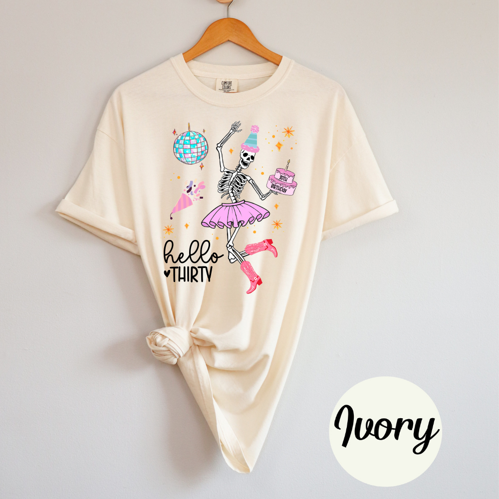 Funny Skeleton Birthday Hello Any Age Birthday Skeleton Tee – Dancing Skeleton Tee Womens Comfort Colors Top Soft Casual Cotton Graphic Shirt