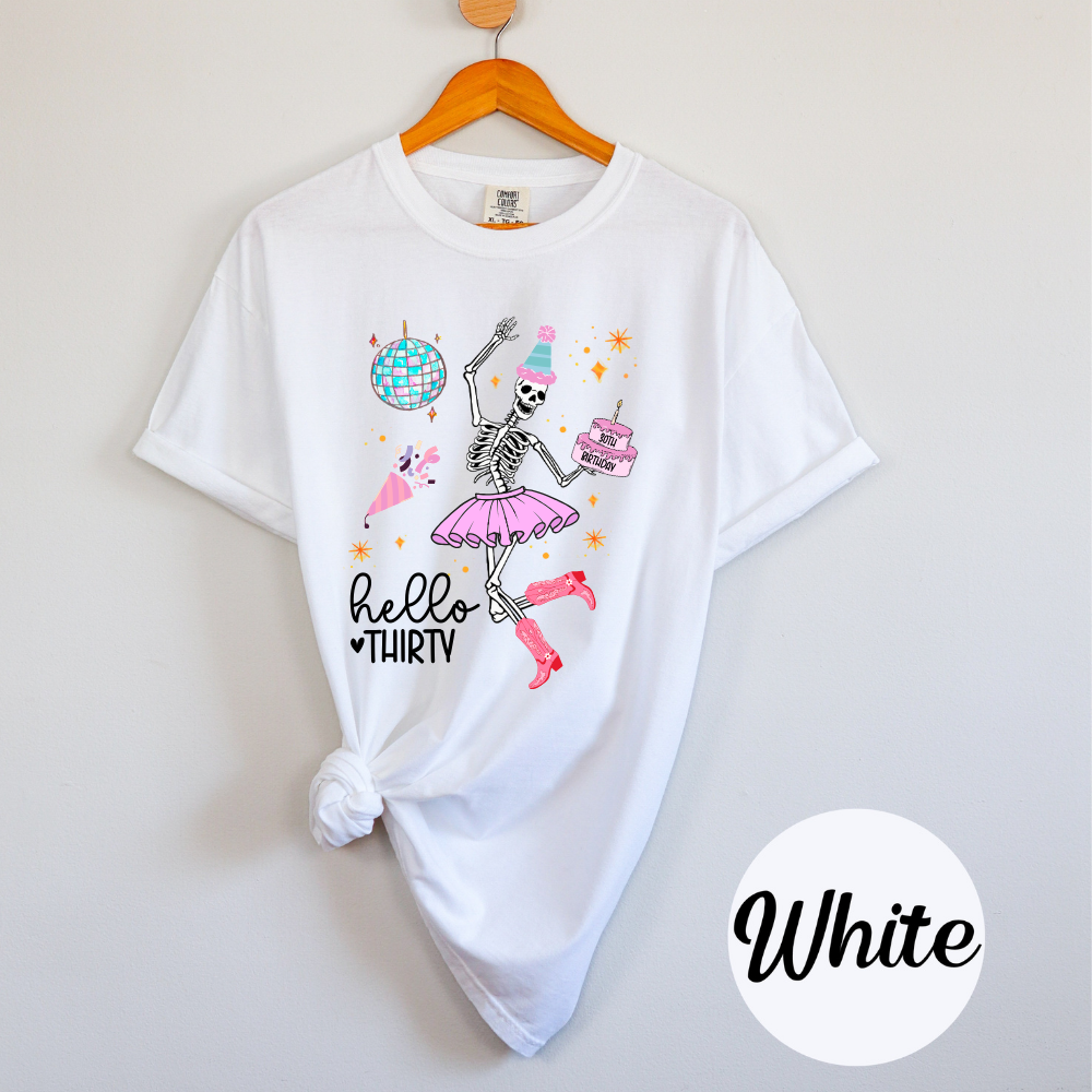 Funny Skeleton Birthday Hello Any Age Birthday Skeleton Tee – Dancing Skeleton Tee Womens Comfort Colors Top Soft Casual Cotton Graphic Shirt