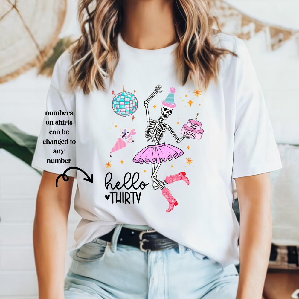 Funny Skeleton Birthday Hello Any Age Birthday Skeleton Tee – Dancing Skeleton Tee Womens Comfort Colors Top Soft Casual Cotton Graphic Shirt