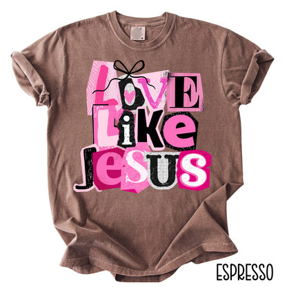 Love Like Jesus T-Shirt | Faith-Based Christian Graphic Tee | Comfort Colors Women’s T-Shirt