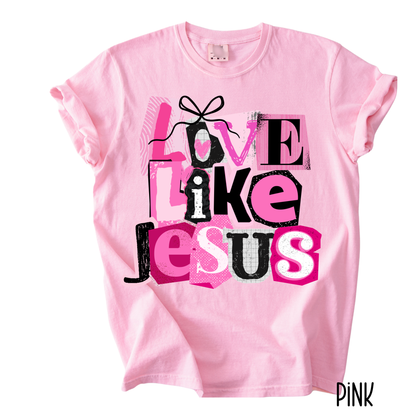 Love Like Jesus T-Shirt | Faith-Based Christian Graphic Tee | Comfort Colors Women’s T-Shirt