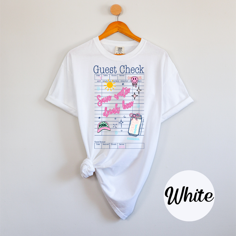 Save Water, Drink Beers– Guest Check Women’s Tee Soft T-Shirt