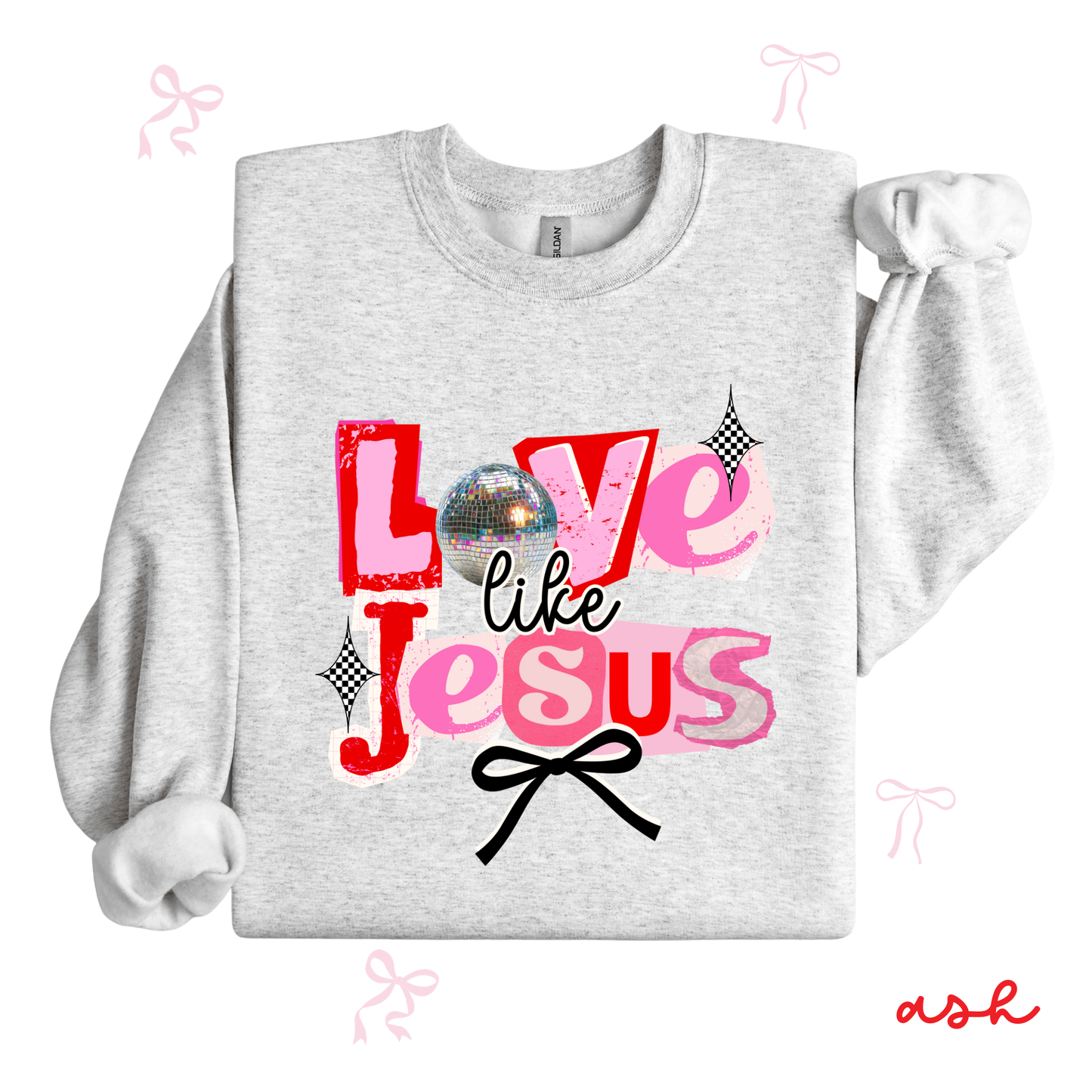 Love Like Jesus Valentine Sweatshirt | Faith-Based Graphic Crewneck | Christian Valentine Gift for Women