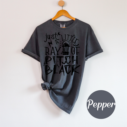 Just a Little Ray of Pitch Black – Funny Gothic Comfort Colors Women’s T-Shirt