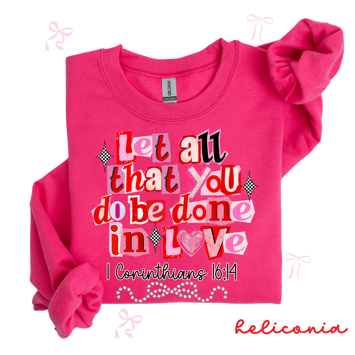 Let All That You Do Be Done in Love Sweatshirt | Christian Valentine Crewneck | Faith-Filled Gift for Her