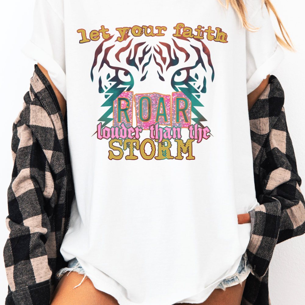 Let Your Faith Roar Tee | Christian Tiger Graphic T-Shirt | Faith Statement Shirt for Women