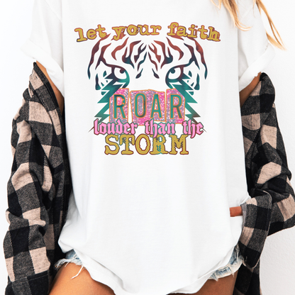 Let Your Faith Roar Tee | Christian Tiger Graphic T-Shirt | Faith Statement Shirt for Women