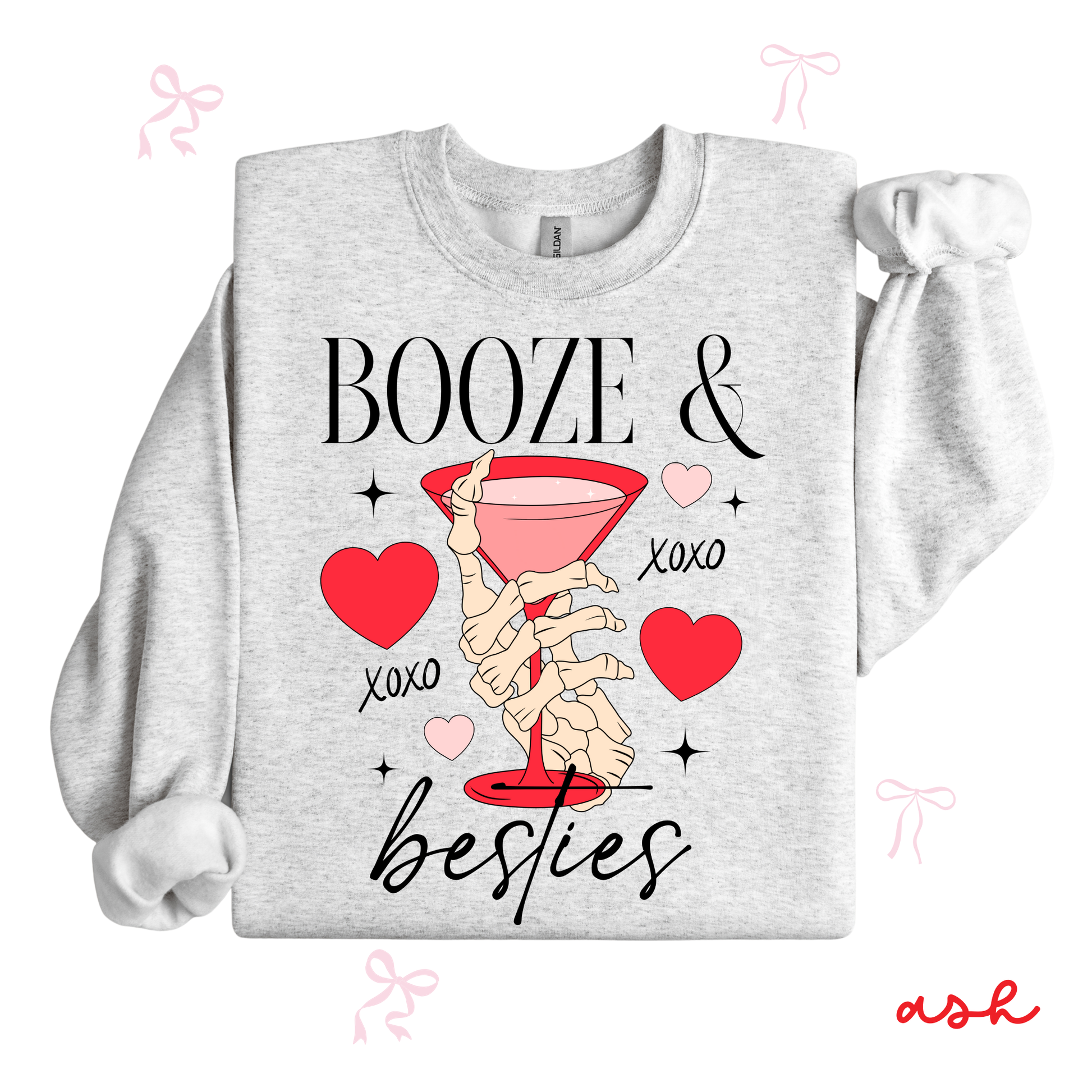 Gray sweatshirt with 'Booze & Besties' design featuring a martini glass and hearts on a white background.