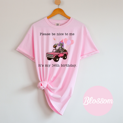 Please Be Nice to Me, It’s My [Insert Age] Birthday Funny Skeleton Goth T-Shirt