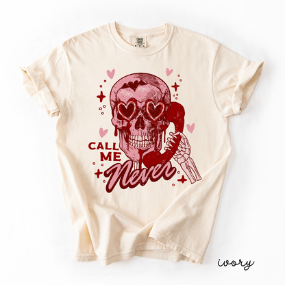 Call Me Never | Broken Heart Skull Valentine Tee | Anti-Valentine Graphic T-Shirt