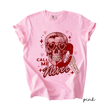 Call Me Never | Broken Heart Skull Valentine Tee | Anti-Valentine Graphic T-Shirt