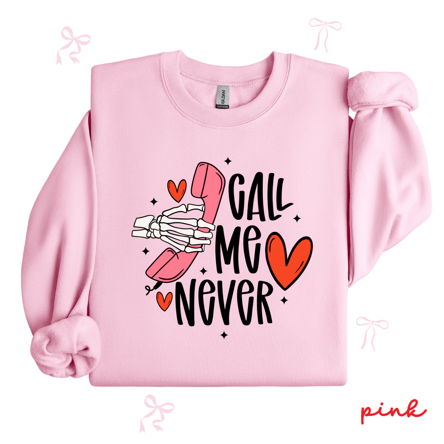 Call Me Never Valentine Sweatshirt | Anti Valentine Graphic Crewneck | Funny Valentine Shirt