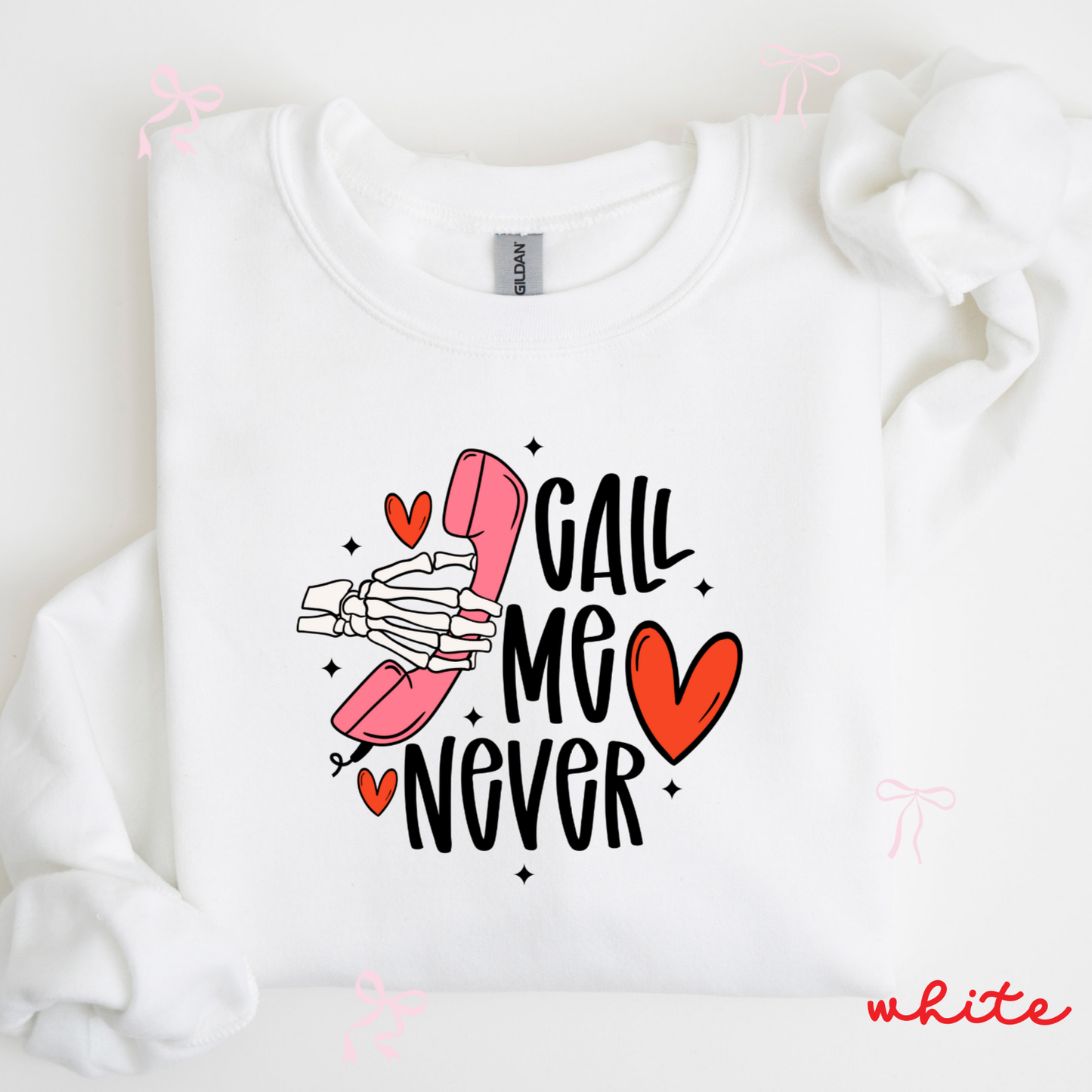 Call Me Never Valentine Sweatshirt | Anti Valentine Graphic Crewneck | Funny Valentine Shirt