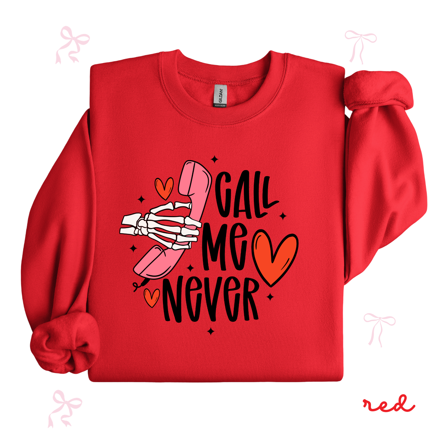 Call Me Never Valentine Sweatshirt | Anti Valentine Graphic Crewneck | Funny Valentine Shirt