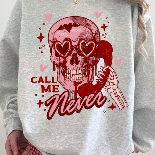 Call Me Never Skull Valentine Sweatshirt | Gothic Valentine Crewneck | Spooky Love Shirt