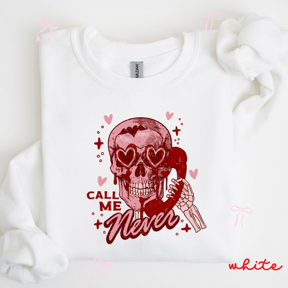 Call Me Never Skull Valentine Sweatshirt | Gothic Valentine Crewneck | Spooky Love Shirt