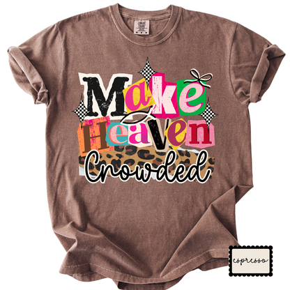 Brown t-shirt with colorful graphic text 'Make Heaven Crowded' on a white background