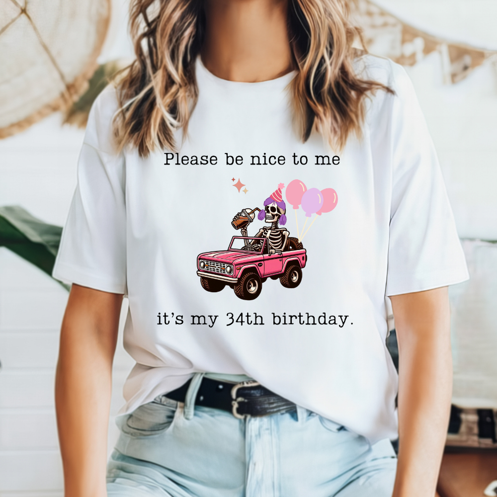 Please Be Nice to Me, It’s My [Insert Age] Birthday Funny Skeleton Goth T-Shirt