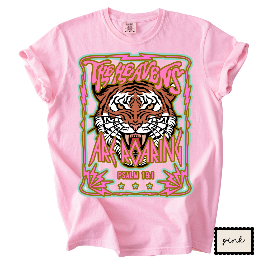 The Heavens Are Roaring |  Christian Tiger Graphic T-Shirt | Bold Faith Shirt for Women