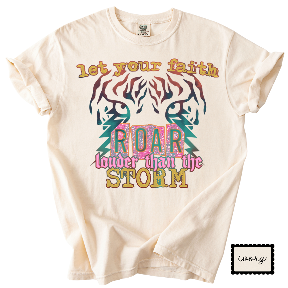 Let Your Faith Roar Tee | Christian Tiger Graphic T-Shirt | Faith Statement Shirt for Women