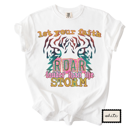 Let Your Faith Roar Tee | Christian Tiger Graphic T-Shirt | Faith Statement Shirt for Women