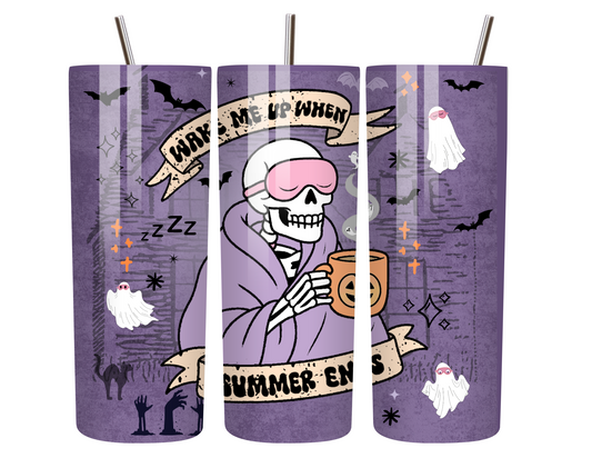 Wake Me When Summer Ends – 20oz Funny Skeleton Halloween Tumbler