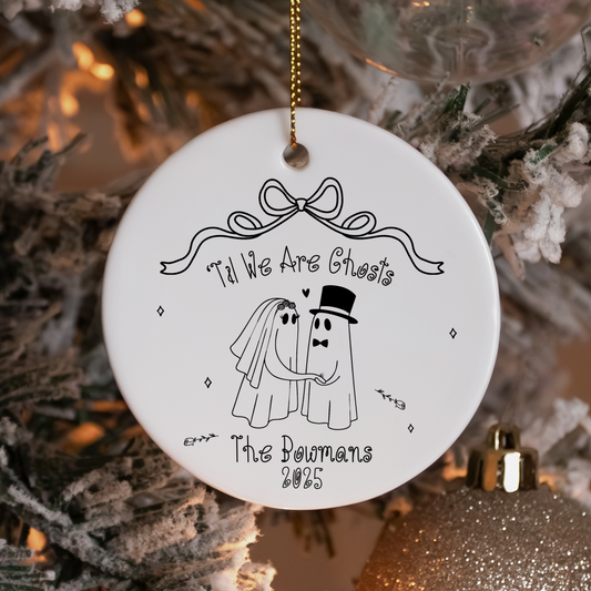 Til We are Ghosts | Personalized Anniversary Ornament | Gothic Wedding Gift | Spooky Married First Christmas