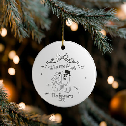 Til We are Ghosts | Personalized Anniversary Ornament | Gothic Wedding Gift | Spooky Married First Christmas